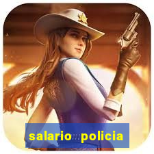 salario policia civil ba