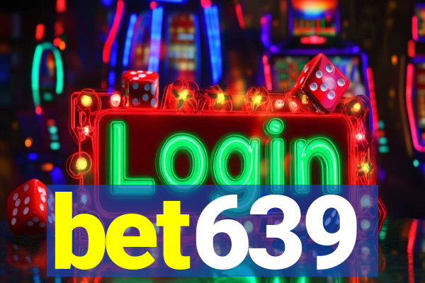 bet639