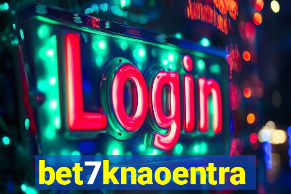 bet7knaoentra