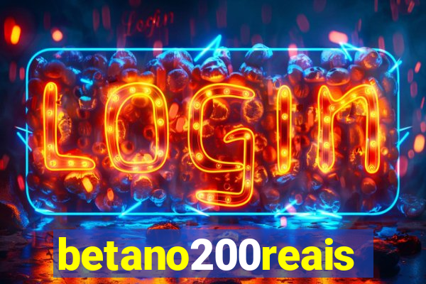 betano200reais