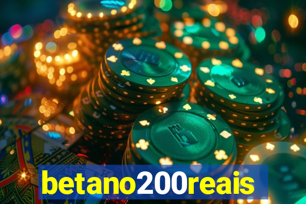 betano200reais