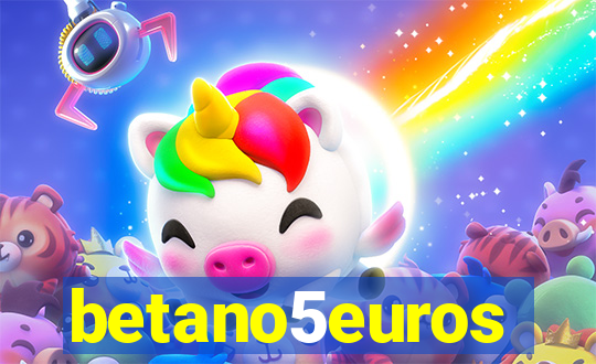 betano5euros