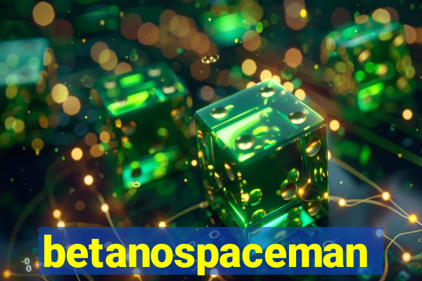 betanospaceman