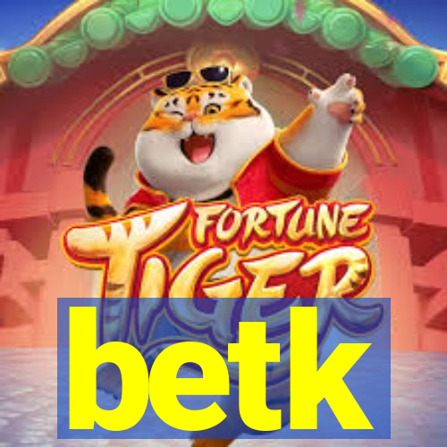betk