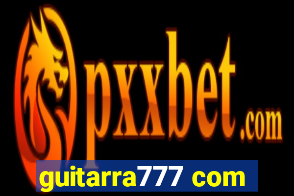 guitarra777 com