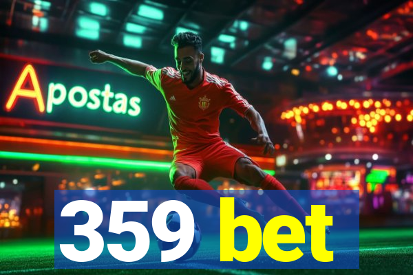 359 bet