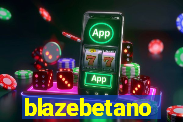 blazebetano