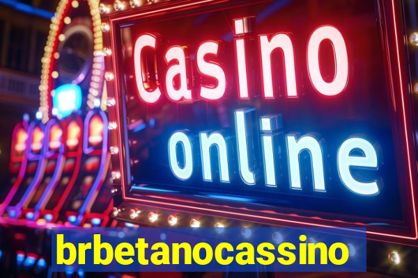 brbetanocassino