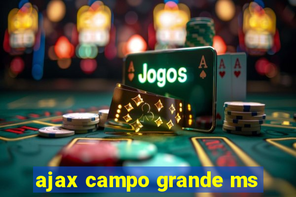 ajax campo grande ms
