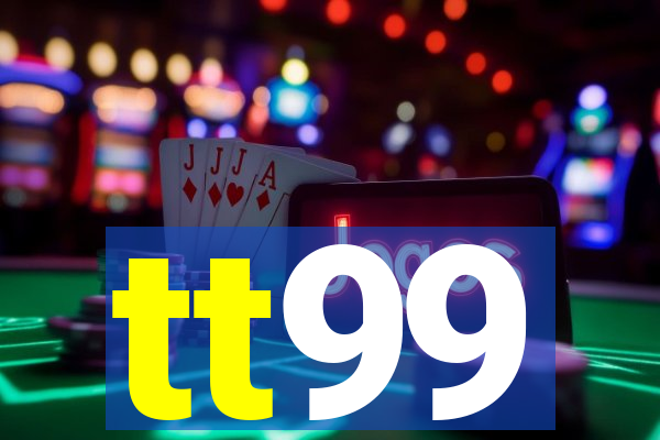 tt99