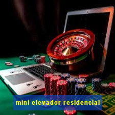mini elevador residencial