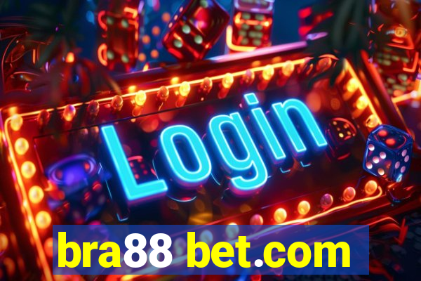 bra88 bet.com