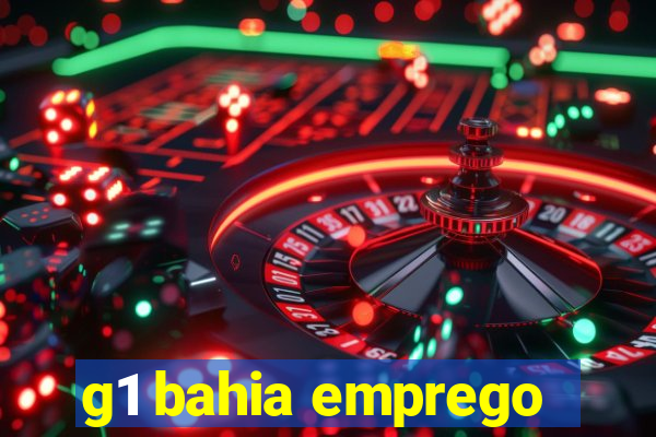 g1 bahia emprego