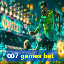 007 games bet