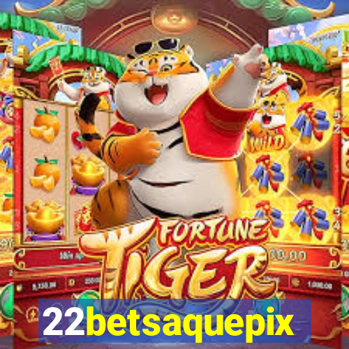 22betsaquepix