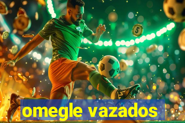 omegle vazados