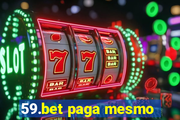 59.bet paga mesmo