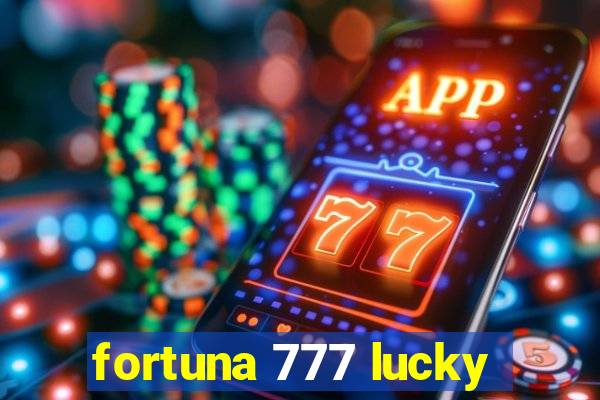 fortuna 777 lucky
