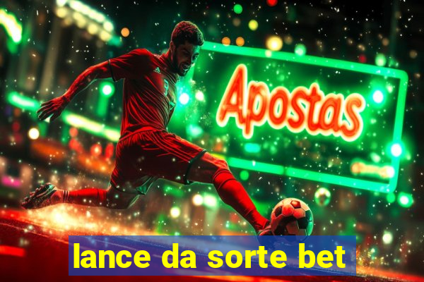 lance da sorte bet