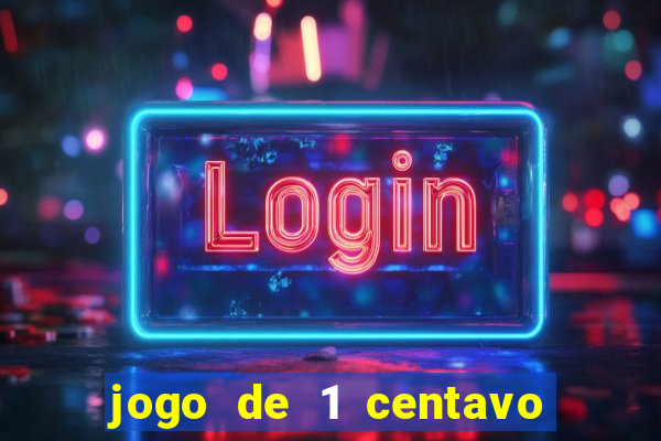 jogo de 1 centavo estrela bet