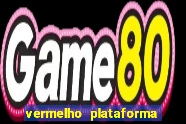 vermelho plataforma de jogos