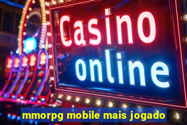 mmorpg mobile mais jogado