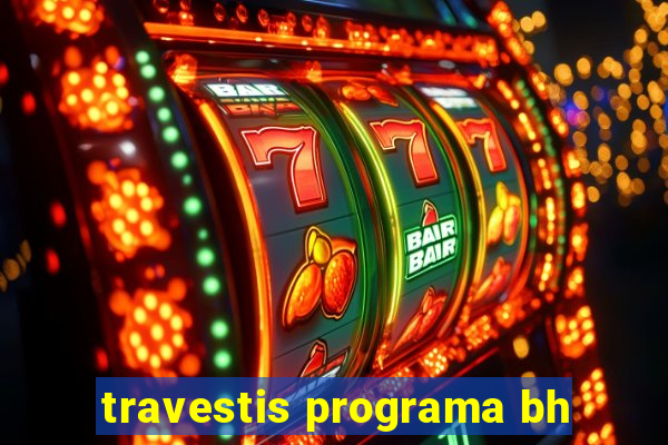 travestis programa bh