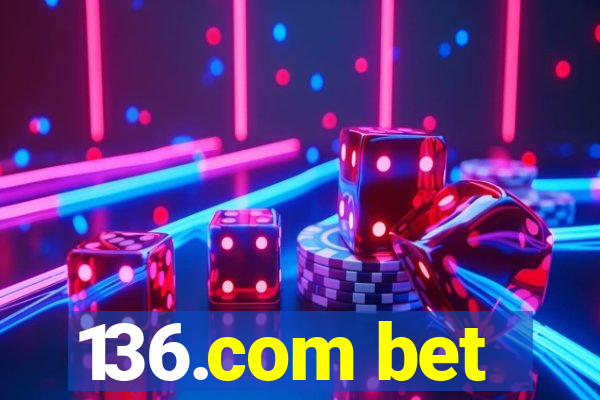136.com bet