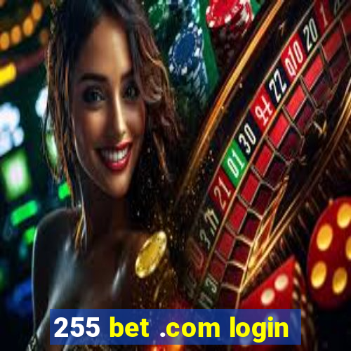 255 bet .com login