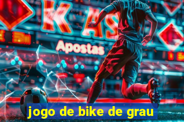 jogo de bike de grau