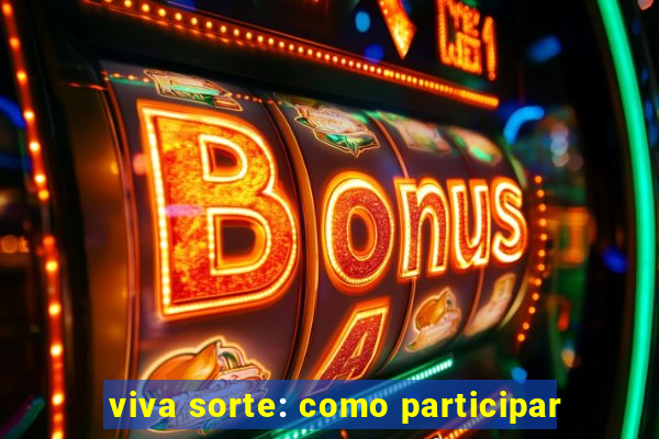viva sorte: como participar