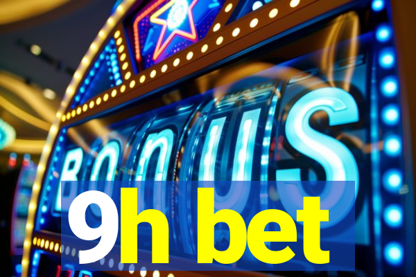 9h bet