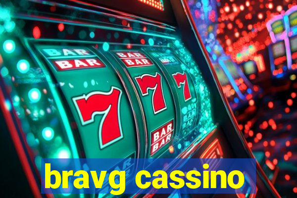 bravg cassino