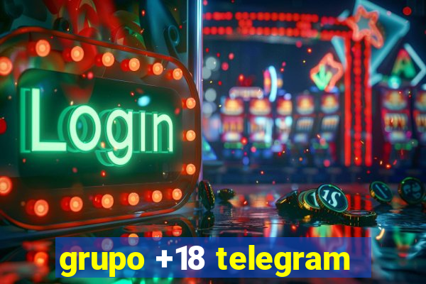 grupo +18 telegram