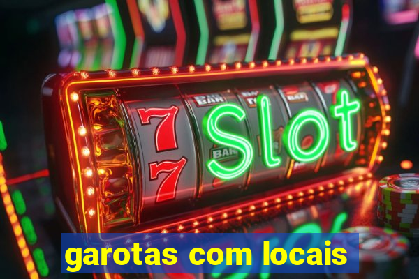 garotas com locais