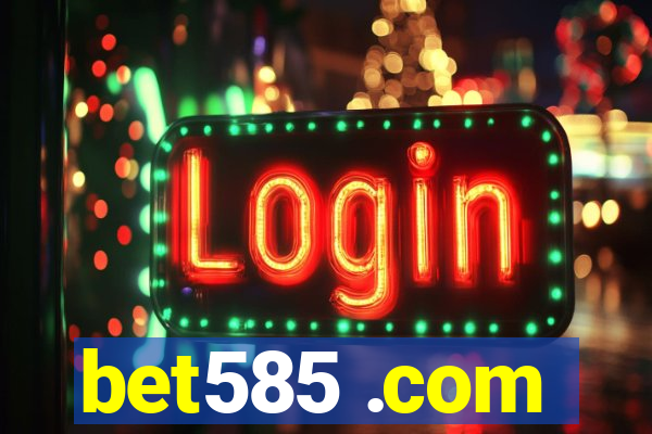 bet585 .com