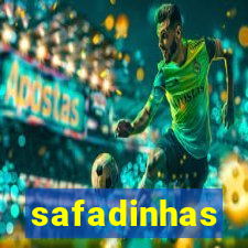 safadinhas