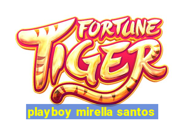 playboy mirella santos