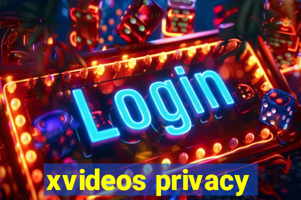 xvideos privacy
