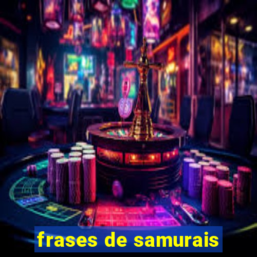 frases de samurais