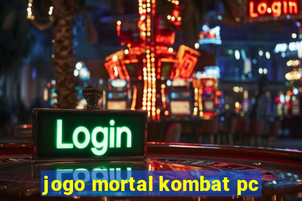 jogo mortal kombat pc