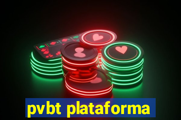 pvbt plataforma