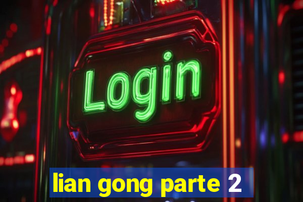 lian gong parte 2
