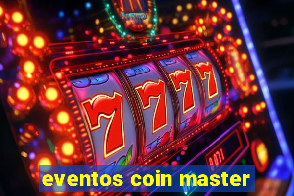 eventos coin master