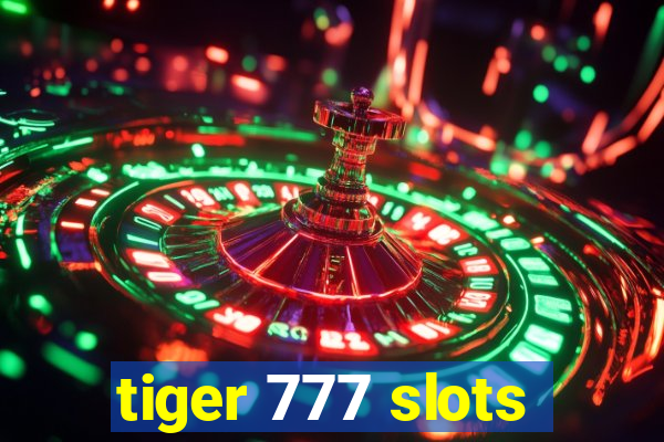 tiger 777 slots