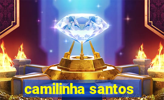 camilinha santos