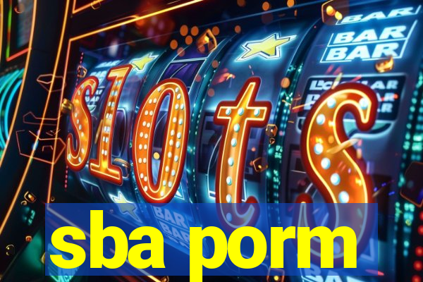 sba porm