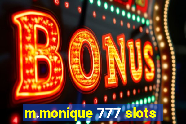 m.monique 777 slots