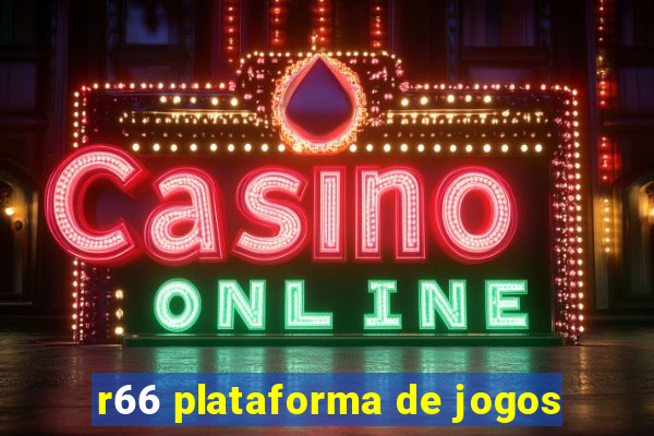 r66 plataforma de jogos