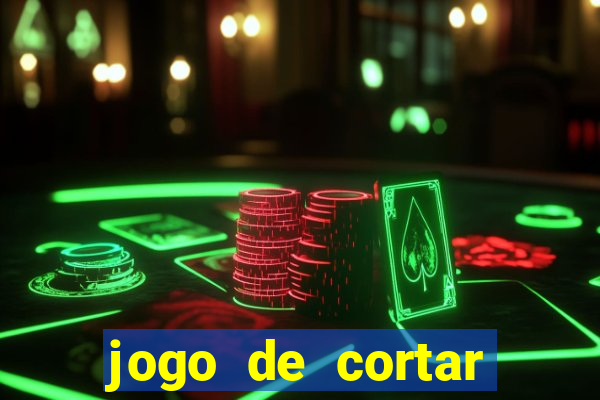 jogo de cortar frutinha para ganhar dinheiro